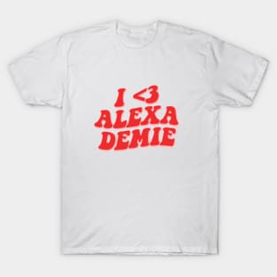 I LOVE ALEXA DEMIE T-Shirt